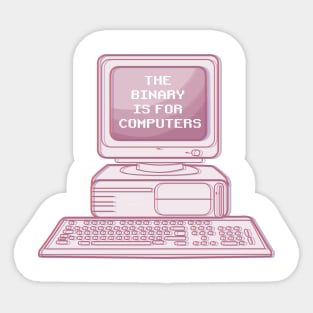 the binary is for computers(nonbinary pride) Sticker